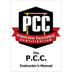 PCC, The Progressive Calisthenics Manual