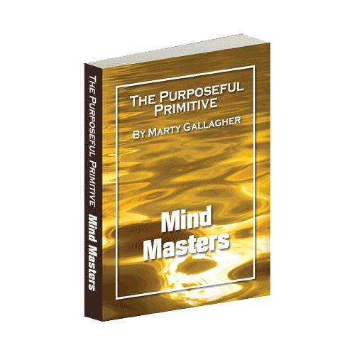 The Purposeful Primitive - Mind Masters