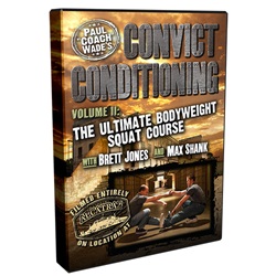 Convict Conditioning Volume 2: The Ultimate Bodyweight Squat Course DV084