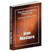 The Purposeful Primitive - Iron Masters (eBook)
